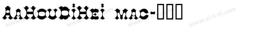 AaHouDiHei mac字体转换